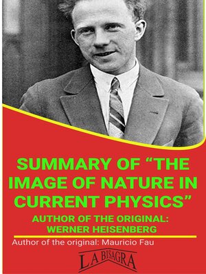 cover image of Summary of "The Image of Nature In Current Physics" by Werner Heisenberg